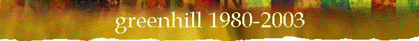 greenhill 1980-2003